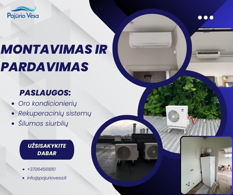 Oro kondicionierių, šilumos siurblių, rekuperacinių sistemų pardavimas ir montavimas