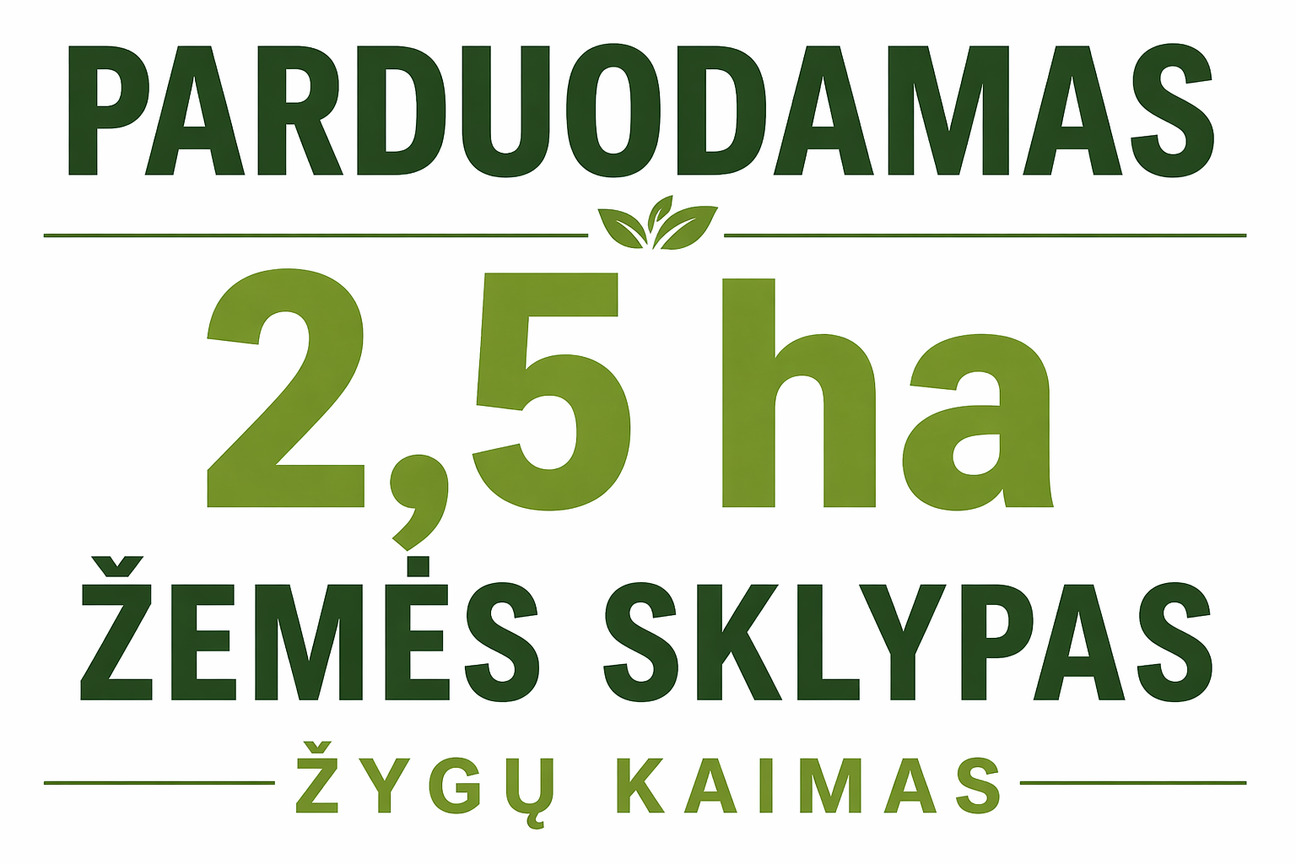 Parduodamas 2,5 ha žemės sklypas
