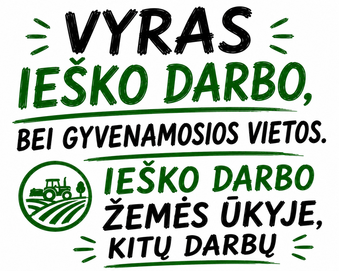 37 m vyras ieško darbo,bei gyvenamosios vietos.