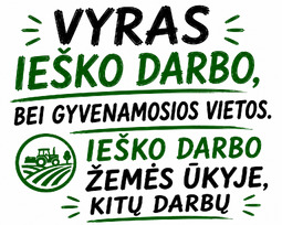 37 m vyras ieško darbo,bei gyvenamosios vietos.