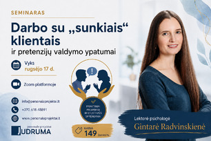 Darbo su "sunkiais" klientais ir pretenzijų valdymo ypatumai