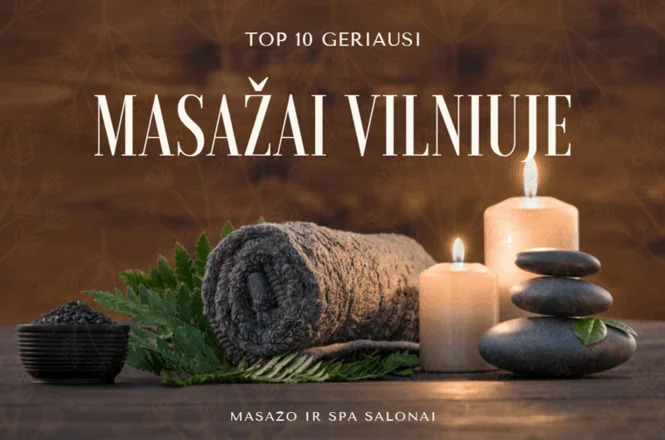 Masažai Vilniuje - TOP 10 geriausių salonų