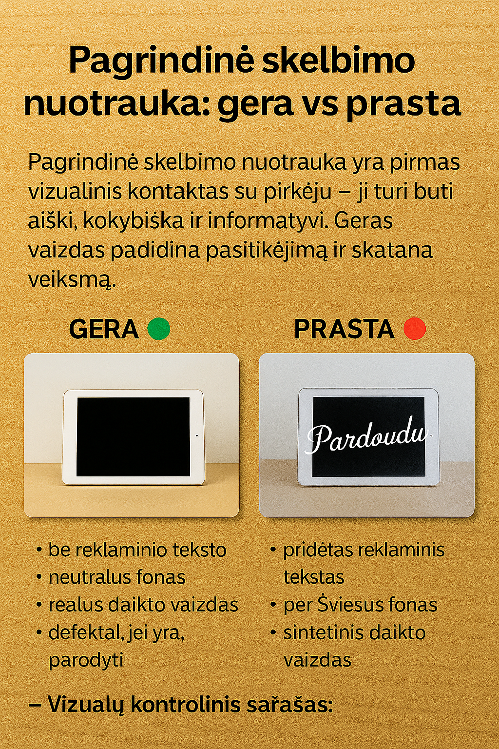 Skelbimo nuotraukų palyginimas: gera vs prasta – aiškus kadras, neutralus fonas, realus daikto vaizdas be filtrų, defektai parodyti sąžiningai