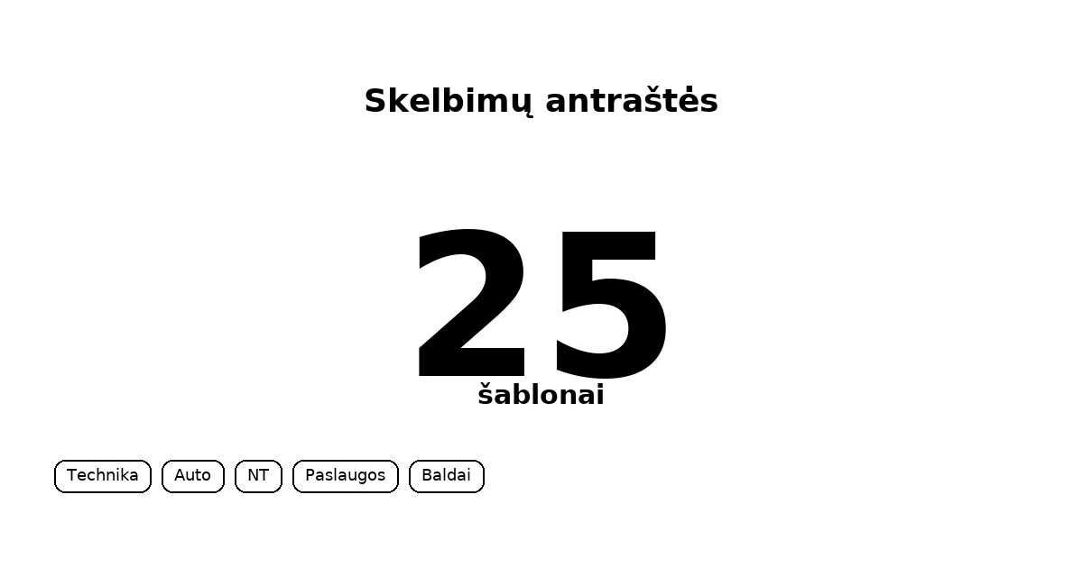 Skelbimų antraštės — 25 šablonai; kategorijos: technika, auto, NT, paslaugos, baldai"